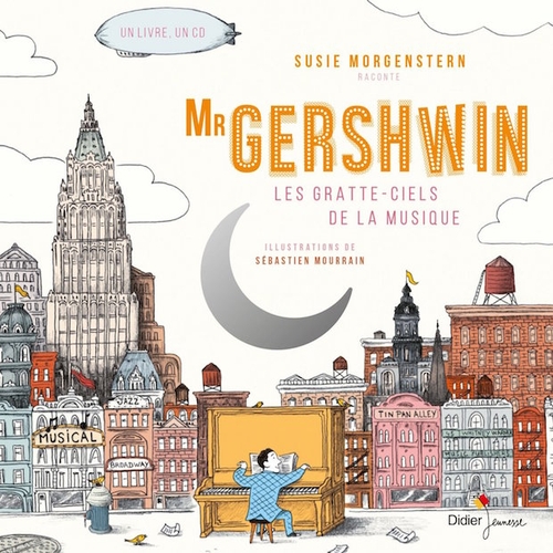 Couverture MR GERSHWIN, LES GRATTE-CIELS DE LA MUSIQUE de Susie MORGENSTERN