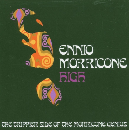 Couverture MORRICONE HIGH: THE TRIPPIER SIDE OF THE MORRICONE GENIUS de Ennio MORRICONE