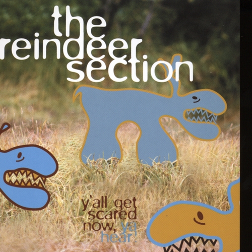 Couverture Y'ALL GET SCARED NOW, YA HEAR! de THE REINDEER SECTION