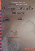 Couverture COMMENT WANG-FÔ FUT SAUVÉ de Marguerite YOURCENAR