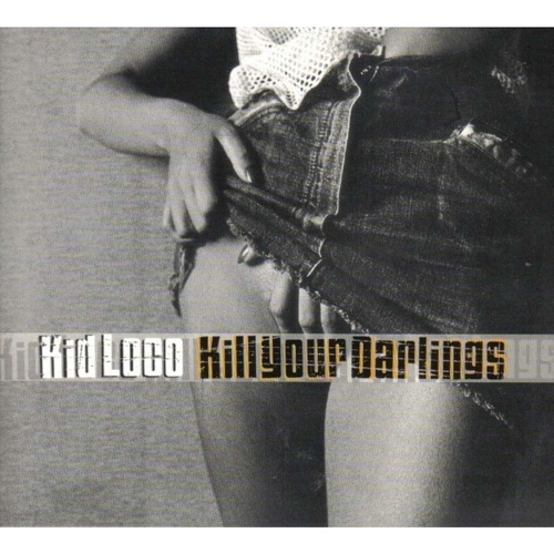 Couverture KILL YOUR DARLINGS de KID LOCO