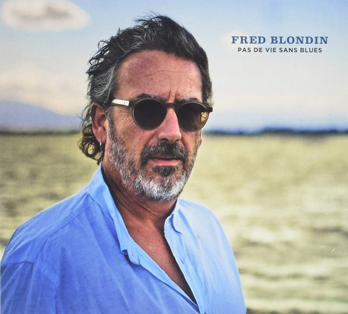 Couverture PAS DE VIE SANS BLUES de Fred BLONDIN