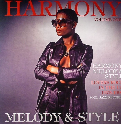 Couverture HARMONY, MELODY & STYLE: LOVERS ROCK IN THE UK 1975-1992 de REGGAE/SOUL