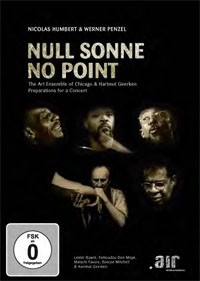 Couverture NULL SONNE NO POINT (PREPARATIONS FOR A CONCERT) de ART ENSEMBLE OF CHICAGO & HARTMUT GEERKE