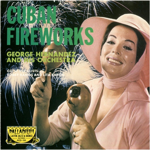 Couverture CUBAN FIREWORKS de George HERNANDEZ AND HIS ORCHESTRA