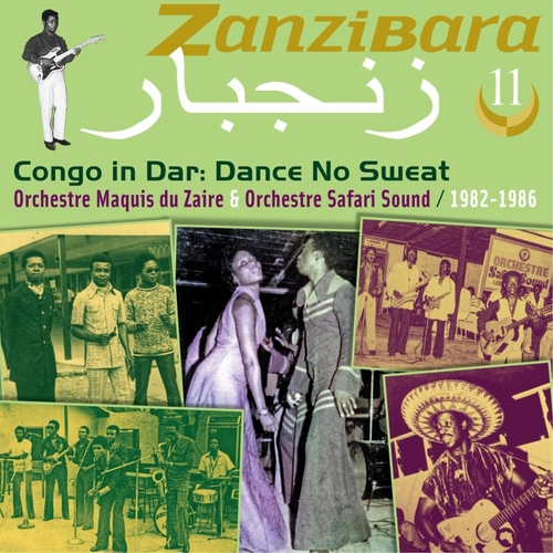 Couverture ZANZIBARA 11: CONGO IN DAR: DANCE NO SWEAT de MAQUIS DU ZAIRE & SAFARI SOUND