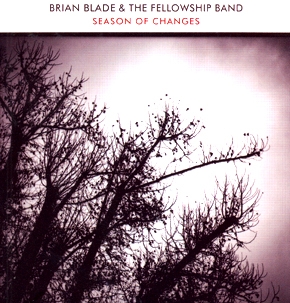 Couverture SEASON OF CHANGES de Brian BLADE & THE FELLOWSHIP BAND