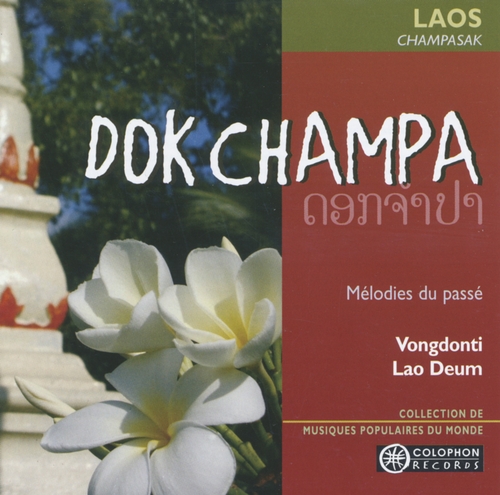 Couverture DOK CHAMPA: MÉLODIES DU PASSÉ. LAOS, CHAMPASAK de VONGDONTI LAO DEUM