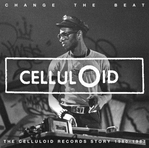 Couverture CHANGE THE BEAT (THE CELLULOID RECORDS STORY 1979-1987)