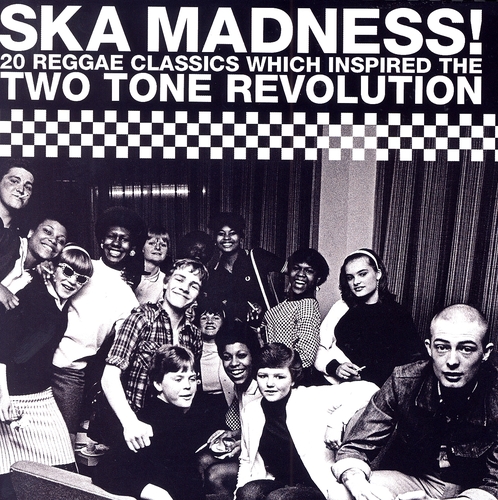 Couverture SKA MADNESS! (20 REGGAE CLASSICS WICH INSPIRED THE TWO TONE) de REGGAE/SKA