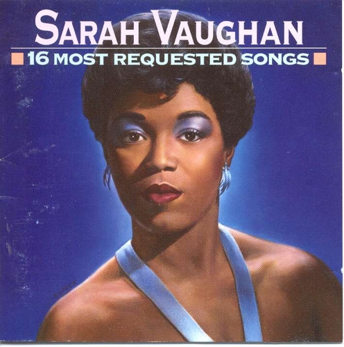 Couverture 16 MOST REQUESTED SONGS de Sarah VAUGHAN