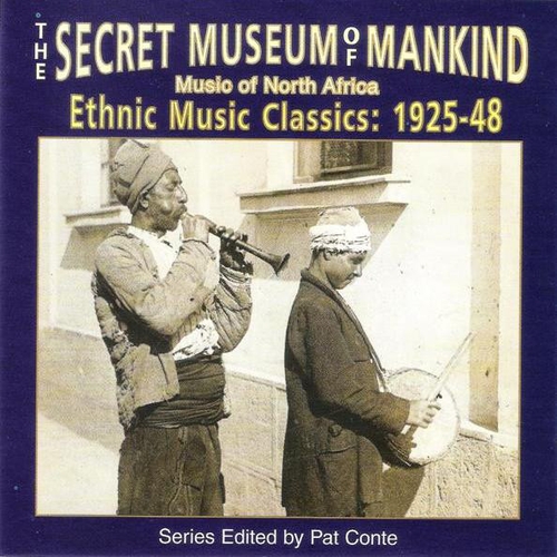 Couverture THE SECRET MUSEUM OF MANKIND: MUSIC OF NORTH AFRICA