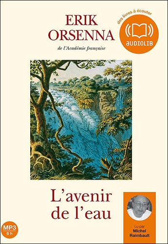 Couverture L'AVENIR DE L'EAU (CD-MP3) de Erik ORSENNA