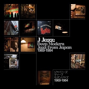 Couverture J-JAZZ: DEEP MODERN JAZZ FROM JAPAN 1969-1984