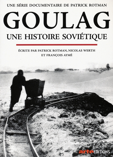 Couverture GOULAG, UNE HISTOIRE SOVIÉTIQUE