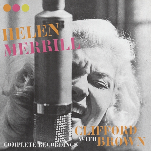 Couverture COMPLETE RECORDINGS WITH CLIFFORD BROWN de Helen MERRILL