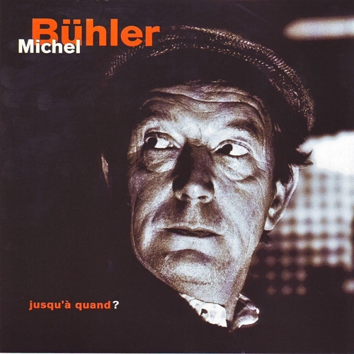 Couverture JUSQU'A QUAND? de Michel BUHLER