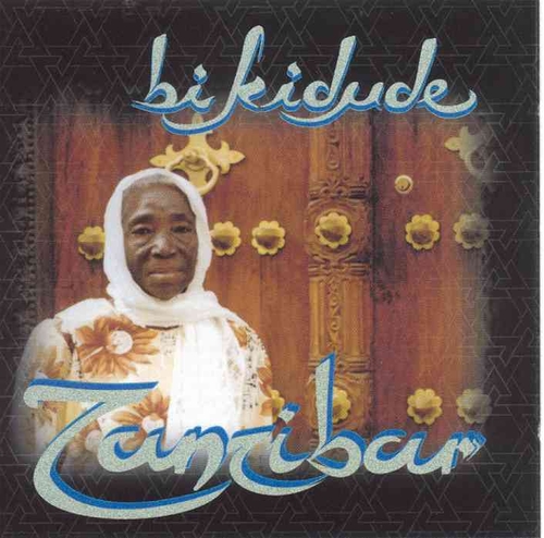Couverture ZANZIBAR, THE VENERABLE QUEEN OF TAARAB & UNYAGO de Bi KIDUDE
