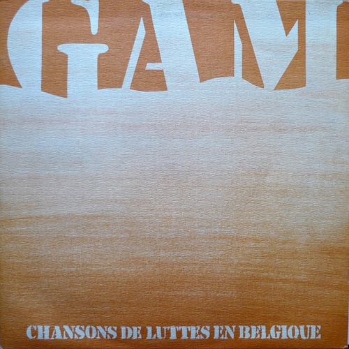 Couverture CHANSONS DE LUTTE EN BELGIQUE de GAM
