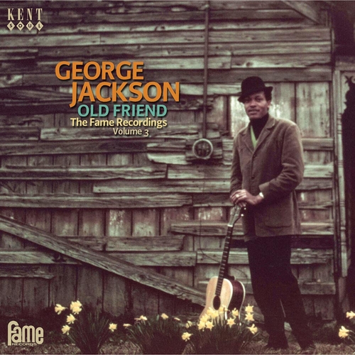 Couverture OLD FRIEND - THE FAME RECORDINGS, VOLUME 3 de George JACKSON