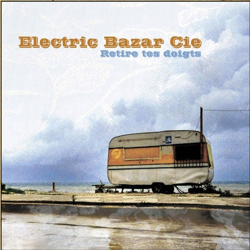 Couverture RETIRE TES DOIGTS de ELECTRIC BAZAR CIE