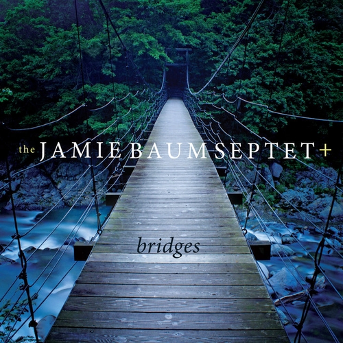Couverture BRIDGES de Jamie BAUM SEPTET