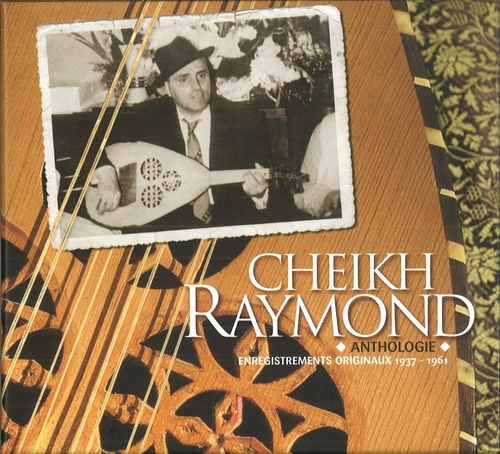 Couverture ANTHOLOGIE. ENREGISTREMENTS ORIGINAUX 1937-1961 de Raymond CHEIKH LEYRIS