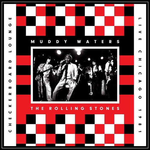 Couverture CHECKERBOARD LOUNGE (LIVE CHICAGO 1981) de THE ROLLING STONES / MUDDY WATERS