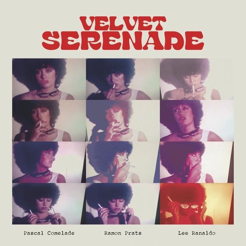 Couverture VELVET SERENADE de Pascal COMELADE, RAMON PRATS & LEE RANALDO