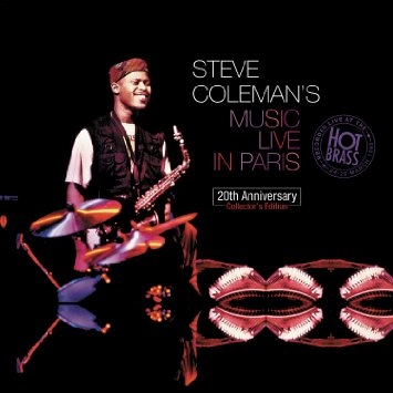 Couverture STEVE COLEMAN'S MUSIC LIVE IN PARIS de Steve COLEMAN
