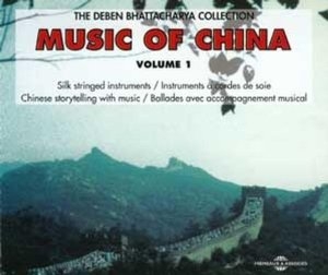 Couverture THE DEBEN BHATTACHARYA COLLECTION: MUSIC OF CHINA, VOL. 1