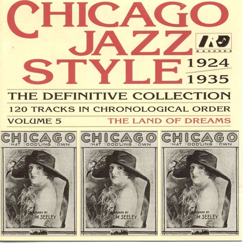 Couverture CHICAGO JAZZ STYLE 1924-35: THE LAND OF DREAMS de CHICAGO