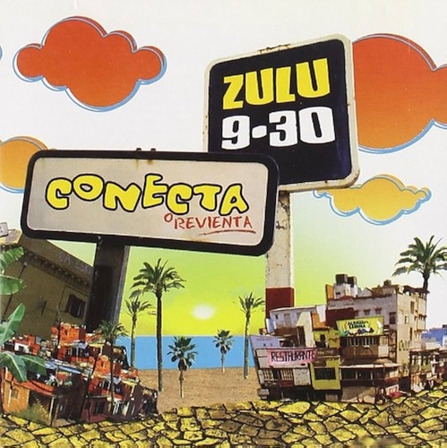 Couverture CONECTA O REVIENTA de ZULU 9.30