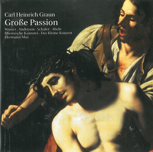 Couverture LA GRANDE PASSION: KOMMT HER UND SCHAUT de Carl Heinrich GRAUN