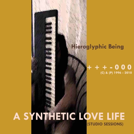 Couverture STUDIO SESSIONS A SYNTHETIC LOVE LIFE de HIEROGLYPHIC BEING