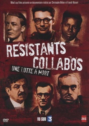 Couverture RÉSISTANTS / COLLABOS, UNE LUTTE À MORT