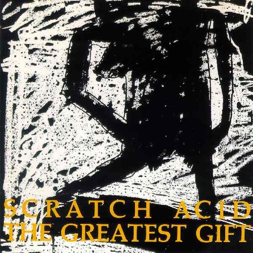 Couverture GREATEST GIFT de SCRATCH ACID