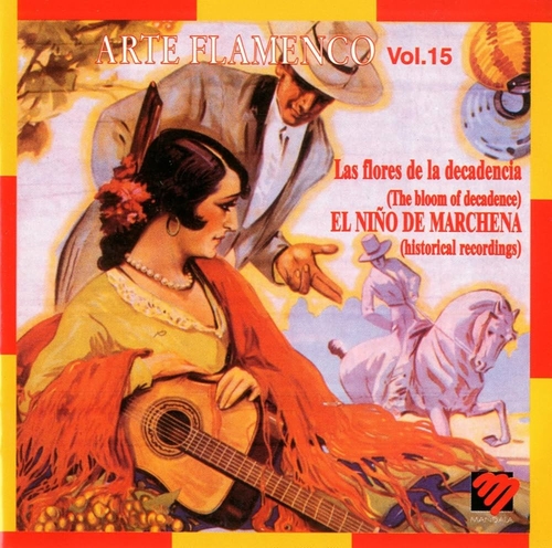 Couverture ARTE FLAMENCO VOLUME 15: EL NIÑO DE MARCHENA de EL NIÑO DE MARCHENA