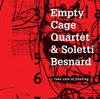 Couverture TAKE CARE OF FLOATING de EMPTY CAGE QUARTET & SOLETTI/BESNARD