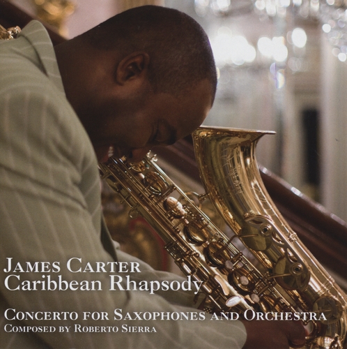 Couverture CARIBBEAN RHAPSODY (CONCERTO FOR SAXOPHONES AND ORCHESTRA) de James CARTER