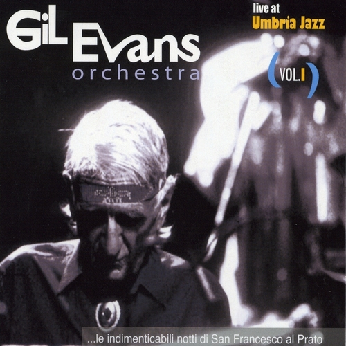 Couverture LIVE AT UMBRIA JAZZ, VOL.1 de Gil EVANS ORCHESTRA