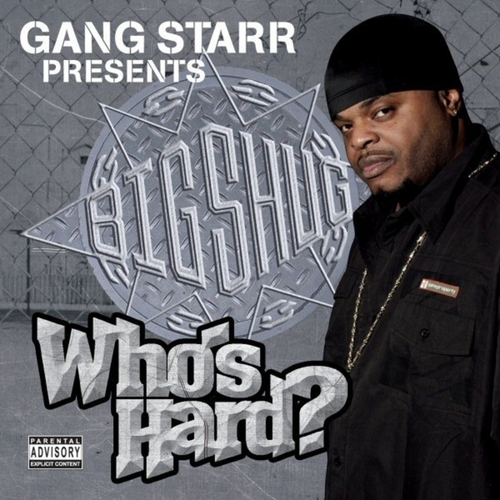 Couverture WHO'S HARD? (GANG STARR PRESENTS) de BIG SHUG