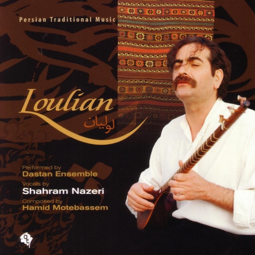 Couverture LOULIAN de Shahram NAZERI & DASTAN ENSEMBLE