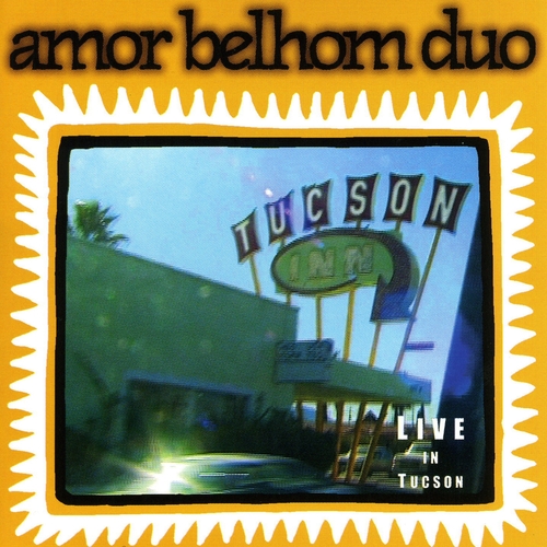 Couverture LIVE IN TUCSON de AMOR BELHOM DUO