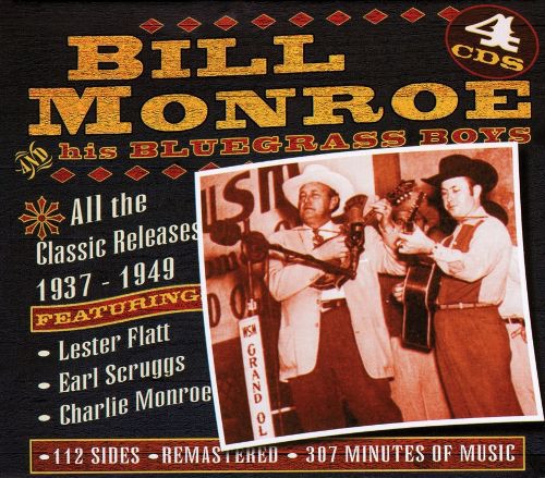 Couverture BILL MONROE: ALL THE CLASSICS RELEASES 1937-1949 de Bill MONROE & HIS BLUEGRASS BOYS