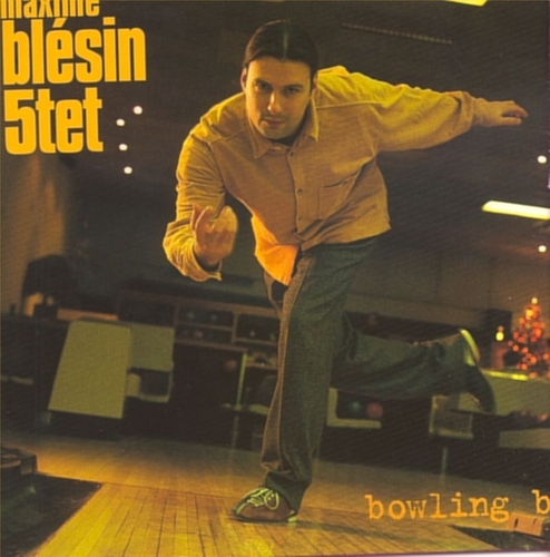 Couverture BOWLING BALL de Maxime BLÉSIN 5ET