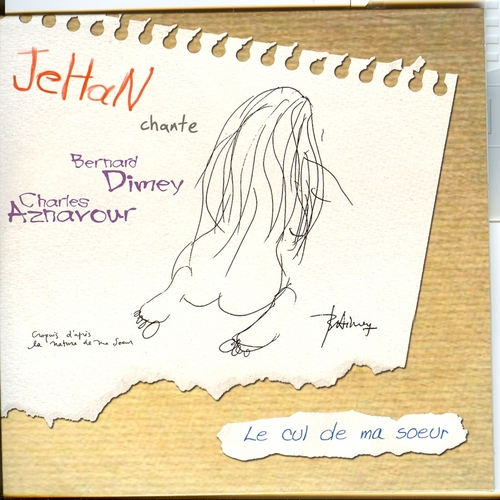 Couverture LE CUL DE MA SOEUR (JEHAN CHANTE DIMEY ET AZNAVOUR) de JEHAN
