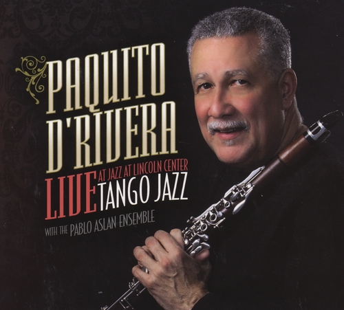 Couverture TANGO JAZZ (LIVE AT JAZZ AT LINCOLN CENTER) de Paquito D'RIVERA