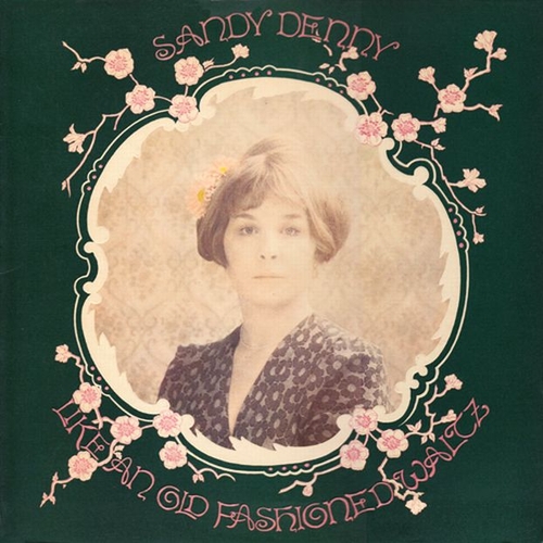 Couverture LIKE AN OLD FASHIONED WALTZ (DELUXE EDITION) de Sandy DENNY