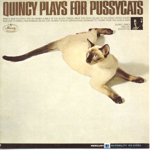 Couverture QUINCY PLAYS FOR PUSSYCATS de Quincy JONES AND HIS ORCHESTRA